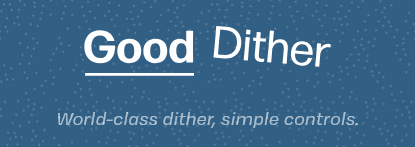 Goodhertz Good Dither